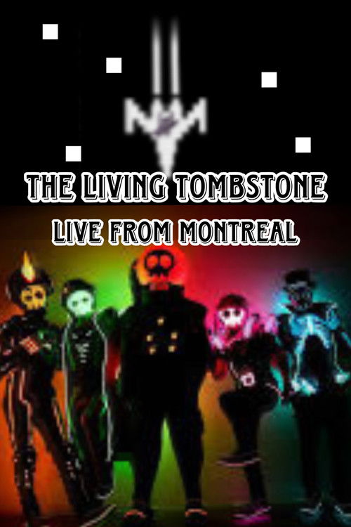 The Living Tombstone - Live from Montreal! Poster