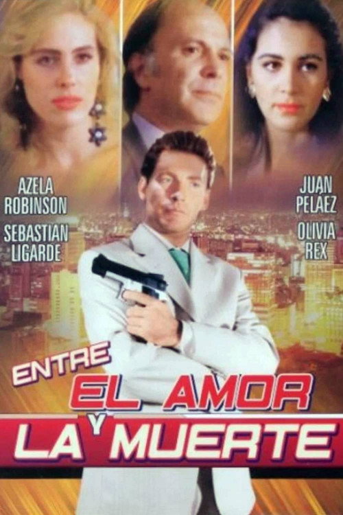 Entre el amor y la muerte Poster