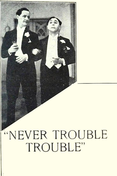 Never Trouble Trouble poster 2