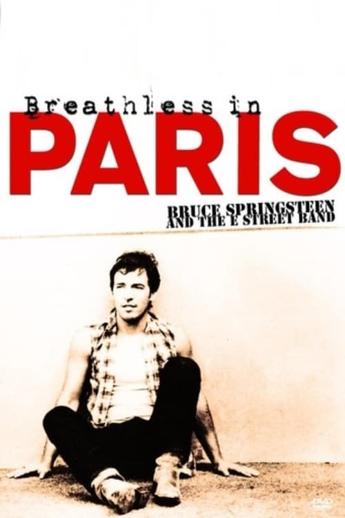 Bruce+Springsteen+and+The+E+Street+Band%3A+Breathless+in+Paris