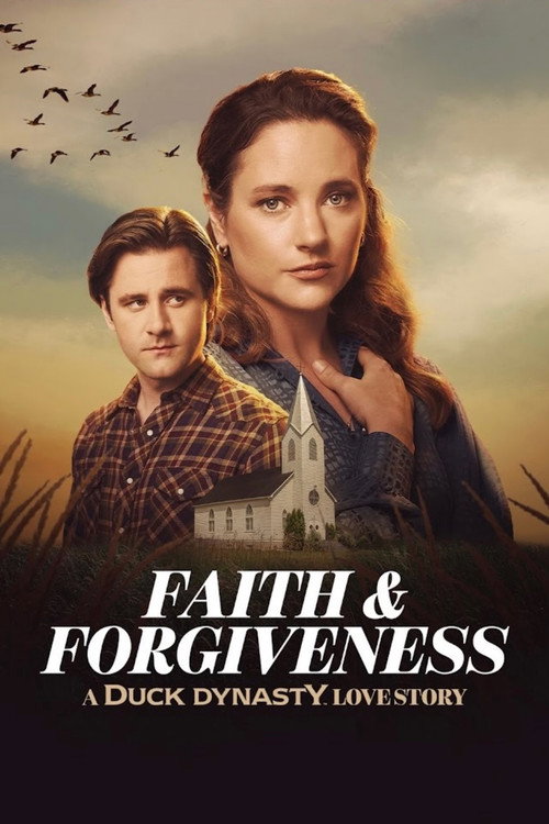 Faith & Forgiveness: A Duck Dynasty Love Story电影海报