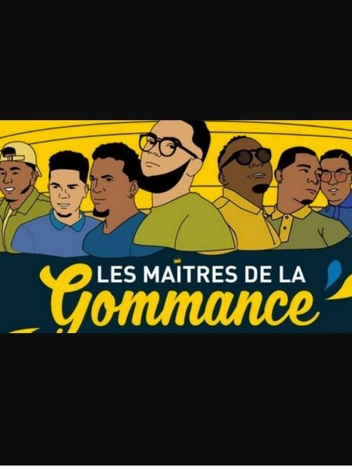 Les maîtres de la gommance