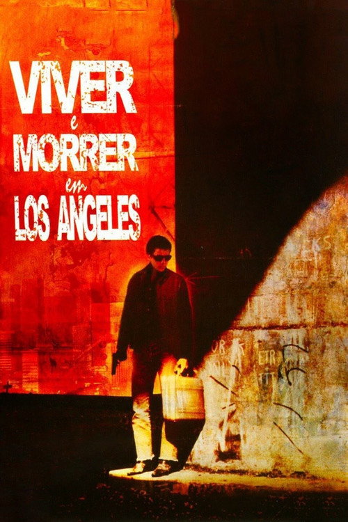 Assistir ! Viver e Morrer em Los Angeles 1985 Filme Completo Dublado Online Gratis