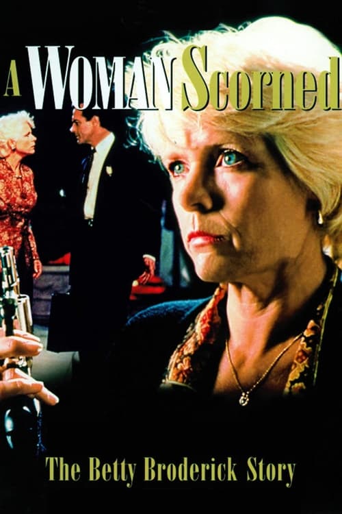 A Woman Scorned: The Betty Broderick Story