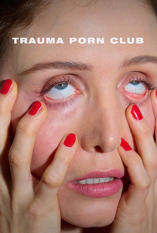 Trauma+Porn+Club