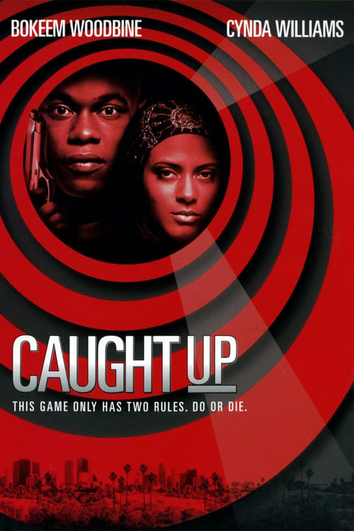 Caught Up (1998) หนังเต็มออนไลน์