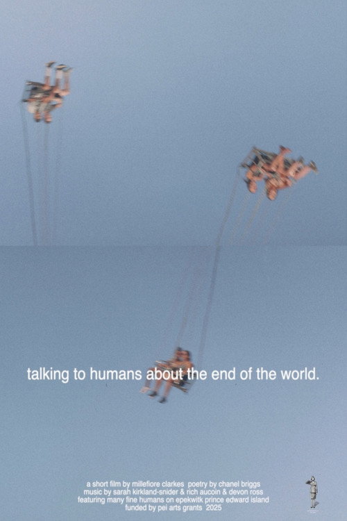 talking to humans about the end of the world.'s poster