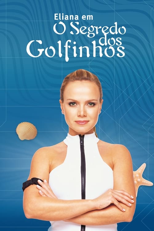 Eliana+em+O+Segredo+dos+Golfinhos