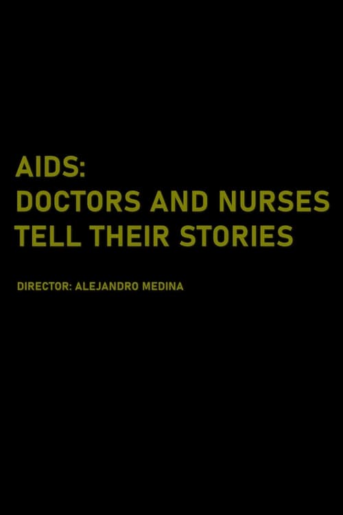 AIDS%3A+Doctors+and+Nurses+Tell+Their+Stories