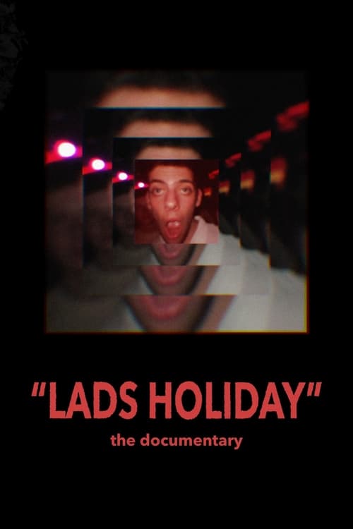 lads+holiday+-+the+documentary