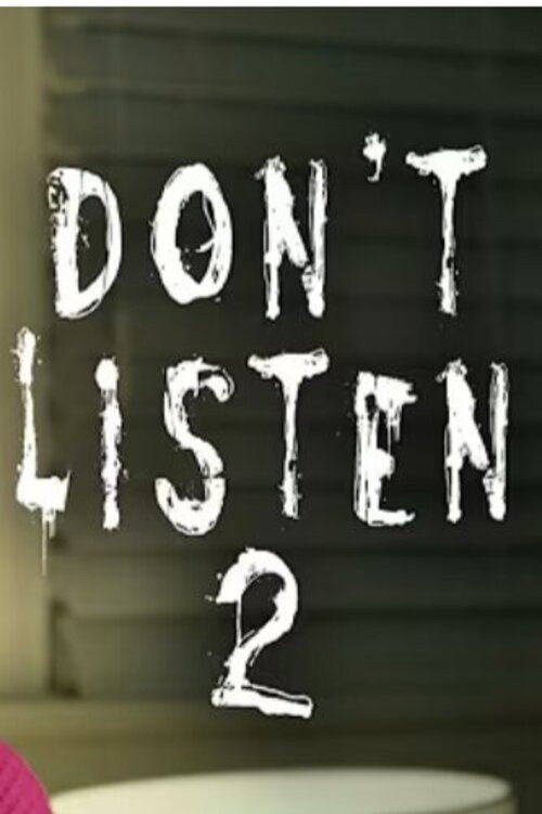 Don't Listen 2's poster