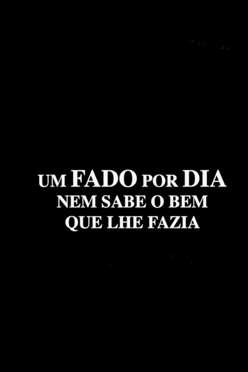 Poster for Um fado por dia nem sabe…