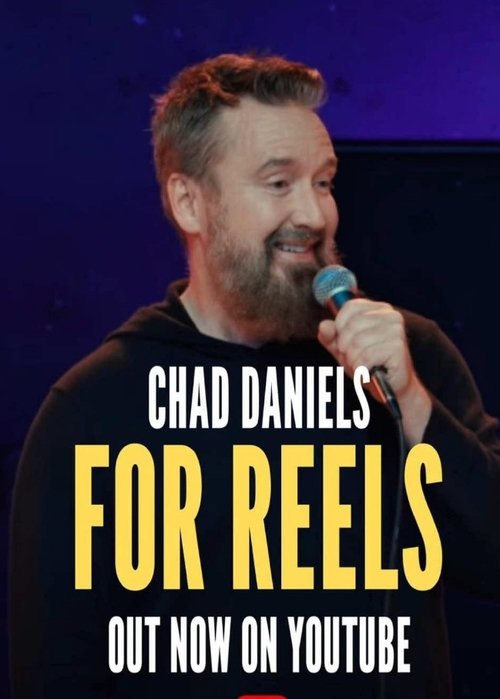 Chad Daniels: For Reels Poster