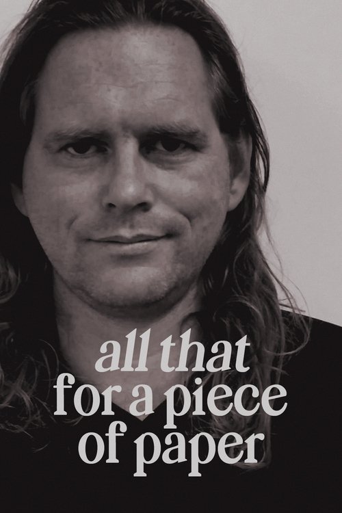 All That for a Piece of Paper