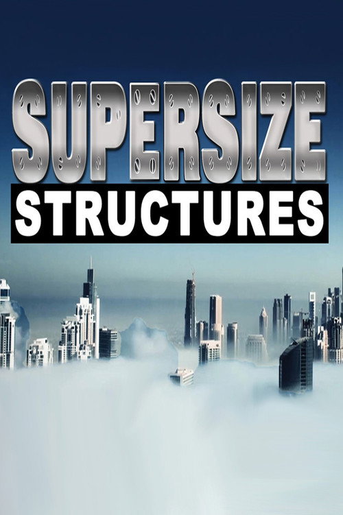 Supersize Structures电影海报