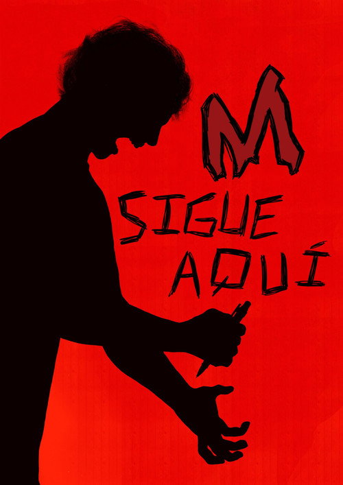 M Sigue Aqu&iacute;电影海报