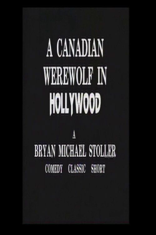 A Canadian Werewolf In Hollywood poster 2