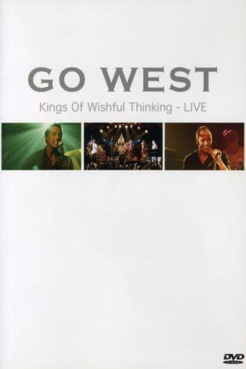 Go West - Kings Of Wishful Thinking - Live电影海报