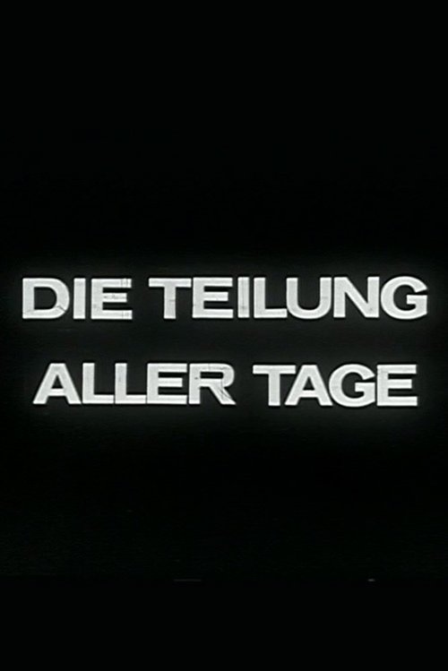 Die Teilung aller Tage Poster