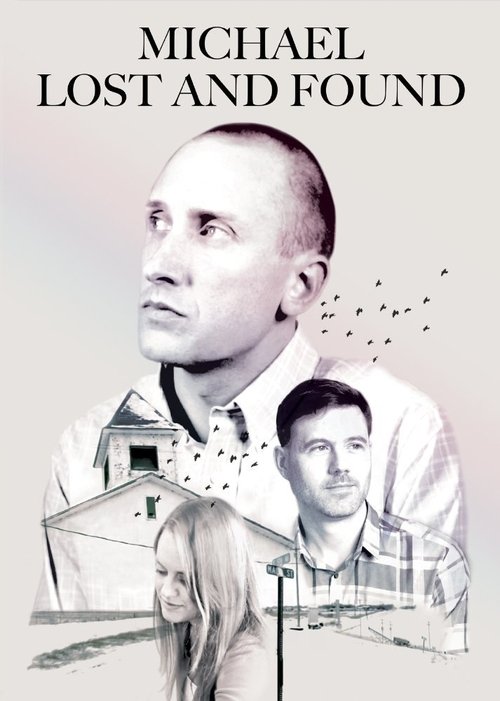 ダウンロード Michael Lost and Found (2017) フルHD 無料 Michael Lost and Found (2017) フルムービーストリーミングをオンラインで見る