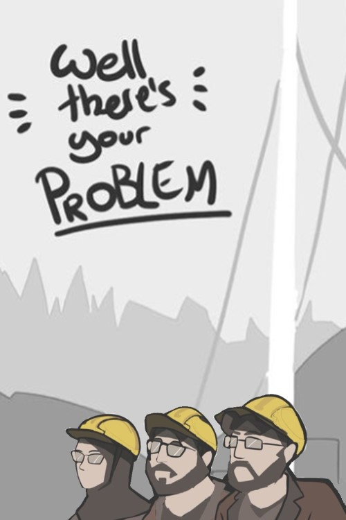 Well There's Your Problem电影海报