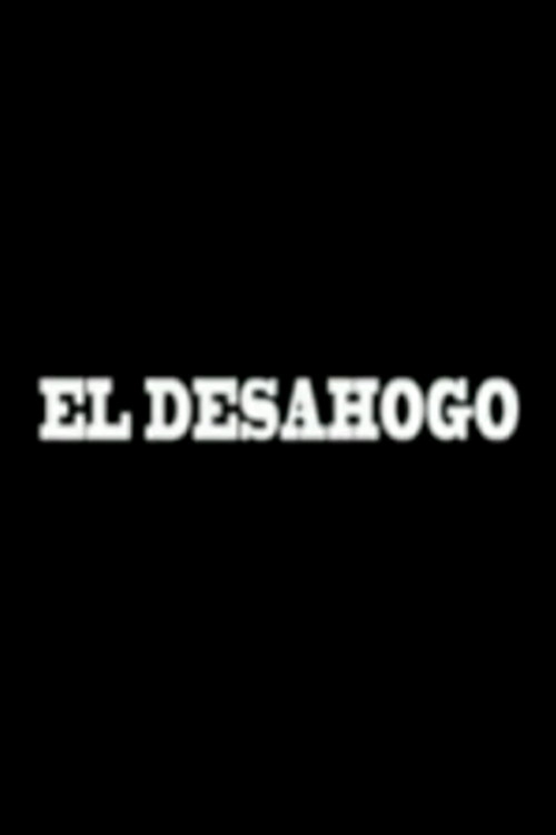 El Desahogo