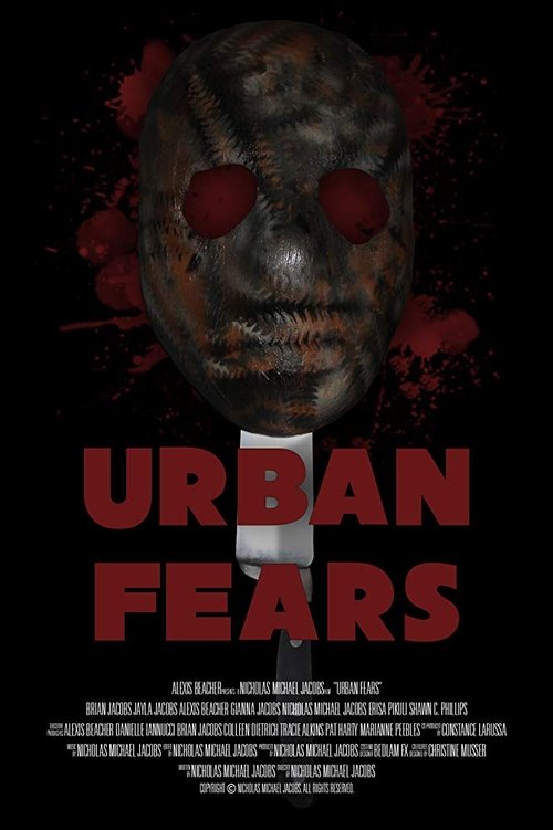 Watch Urban Fears (2019) Full Movie Online Free