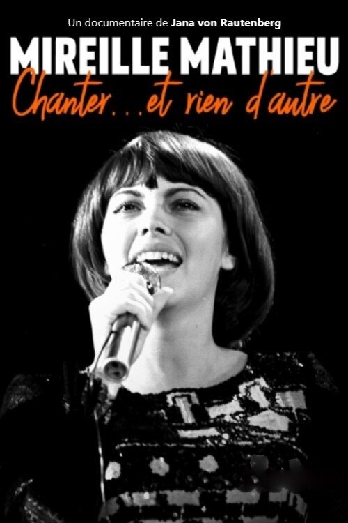 Mireille Mathieu - Chanter… et rien d‘autre Poster