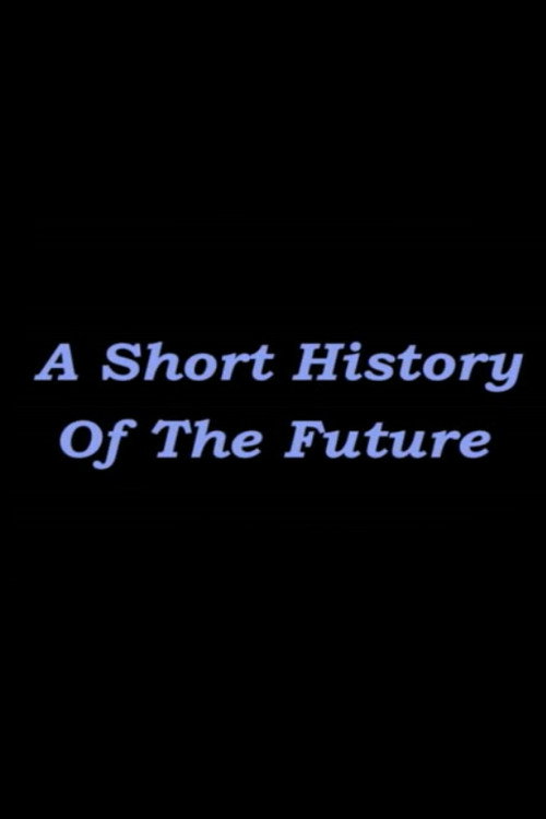 A Short History of the Future poster 2
