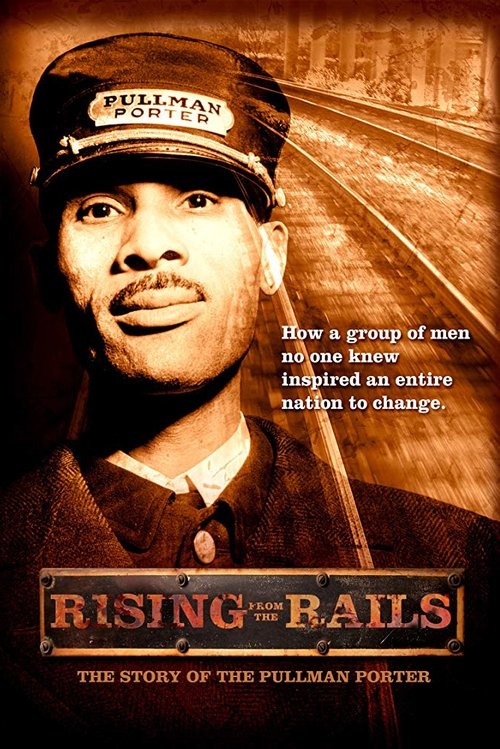 Rising from the Rails: The Story of the Pullman Porter Poster
