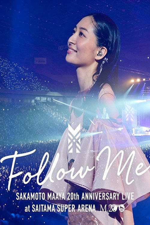 Sakamoto Maaya 20th anniversary Live "FOLLOW ME" at Saitama Super Arena Poster