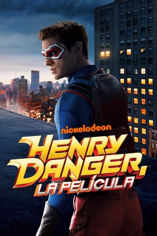 Poster of Henry Danger: La Película