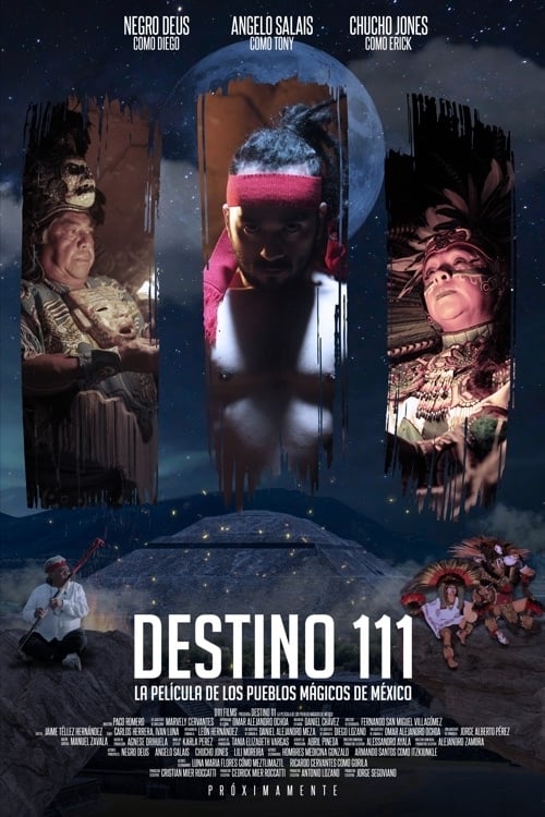 Destino 111 (La Película de los Pueblos Mágicos de México) (2021)