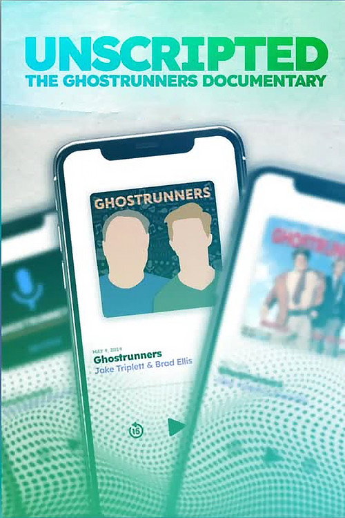 Unscripted: The Ghostrunners Documentary电影海报