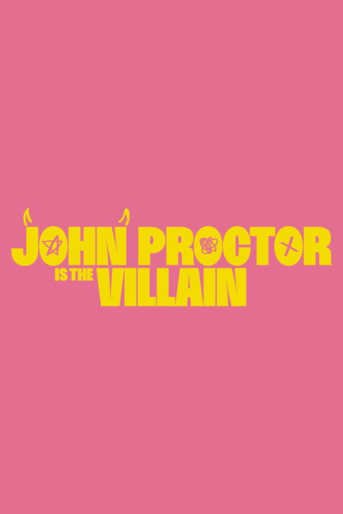 John Proctor Is the Villain Poster