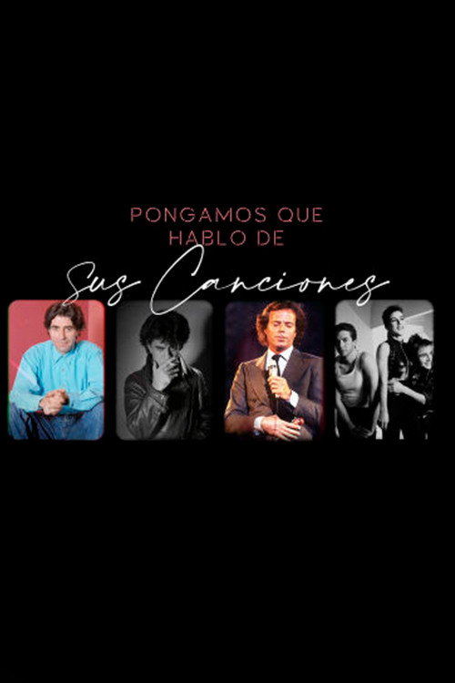 Pongamos que hablo de: Sus Canciones电影海报