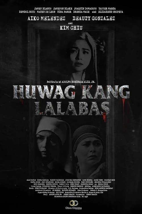 Watch Huwag Kang Lalabas (2021) Full Movie Online Free