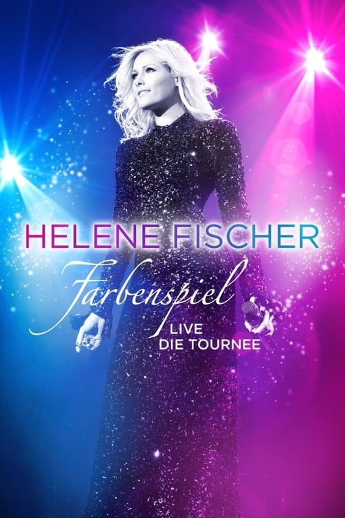 Helene+Fischer%3A+Farbenspiel+Live+Die+Tournee