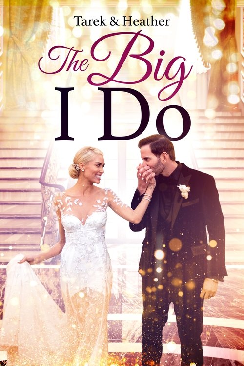 Tarek and Heather: The Big I Do Poster