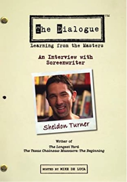 The Dialogue: An Interview with Screenwriter Sheldon Turner