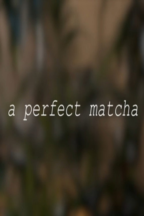 A Perfect Matcha's poster