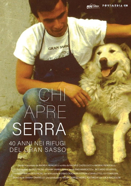 Chi apre serra - 40 anni nei rifugi del Gran Sasso