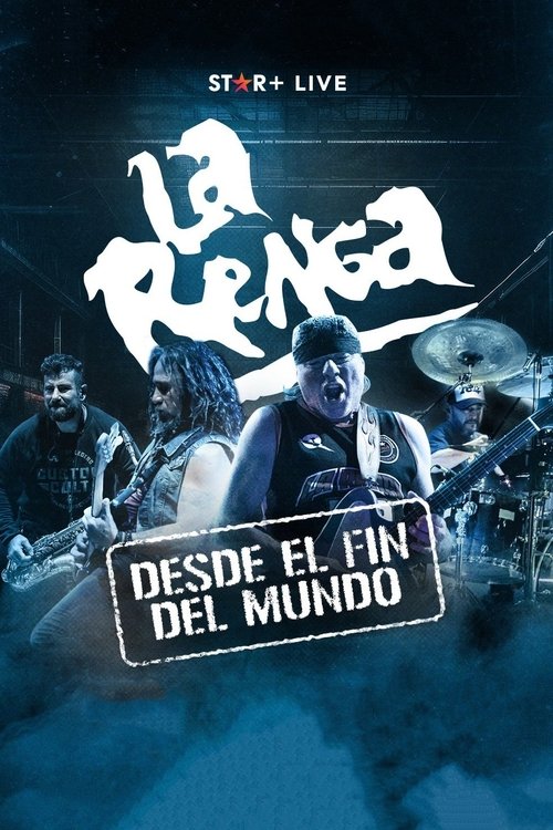 La Renga: Desde el fin del mundo Poster