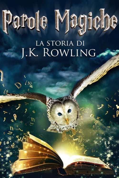 Parole+magiche+-+La+storia+di+J.K.+Rowling