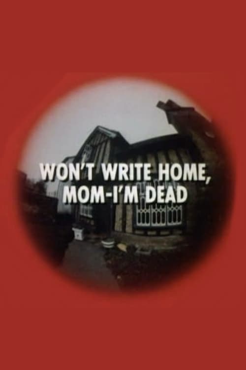 Won%27t+Write+Home%2C+Mom%E2%80%93I%27m+Dead