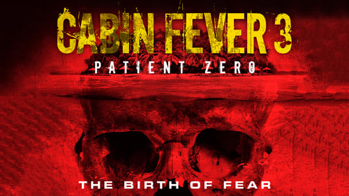 Cabin Fever: Patient Zero (2014) Relógio Streaming de filmes completo online