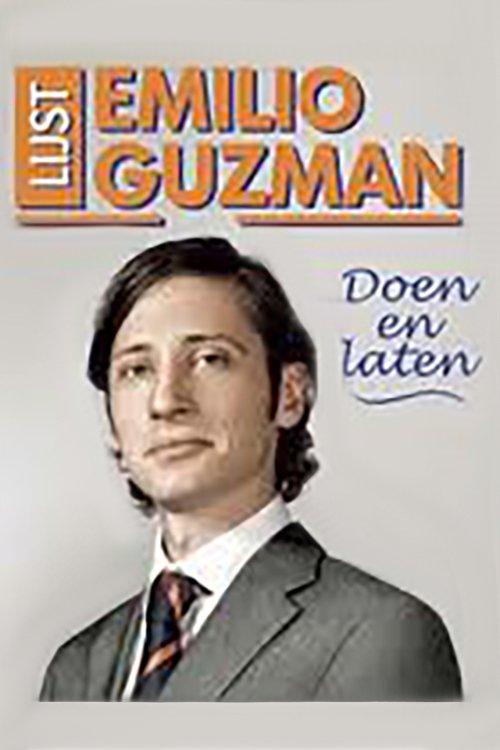 Emilio Guzman: Doen en Laten Poster
