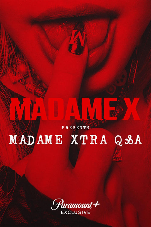 Watch Madame X Presents: Madame Xtra Q&A (2021) Full Movie Online Free