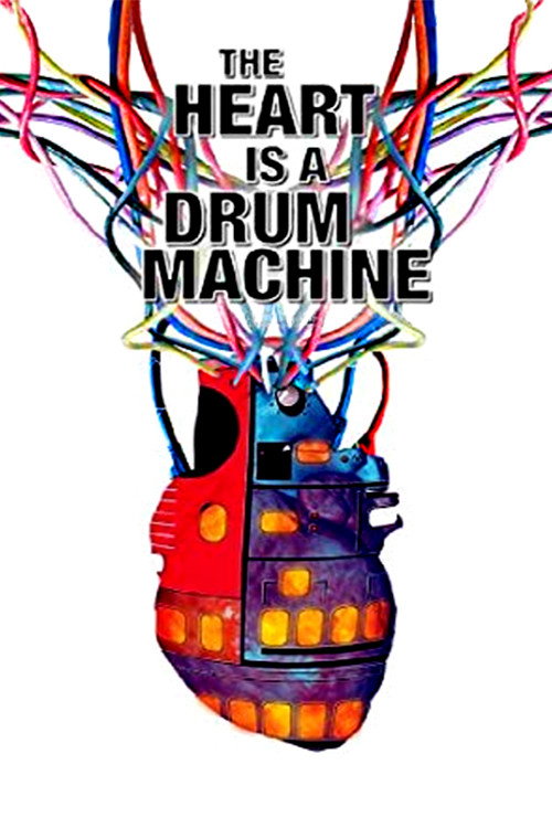 The Heart is a Drum Machine poster 2