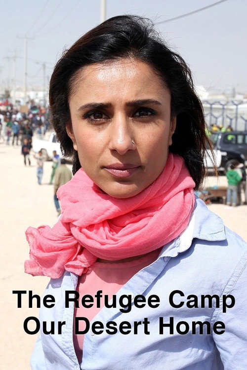 The Refugee Camp: Our Desert Home电影海报